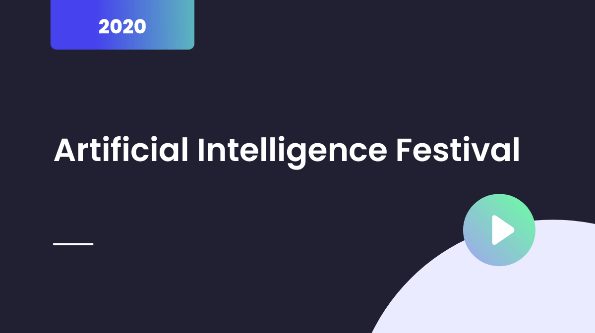 Artificial Intelligence Festival, June 2020