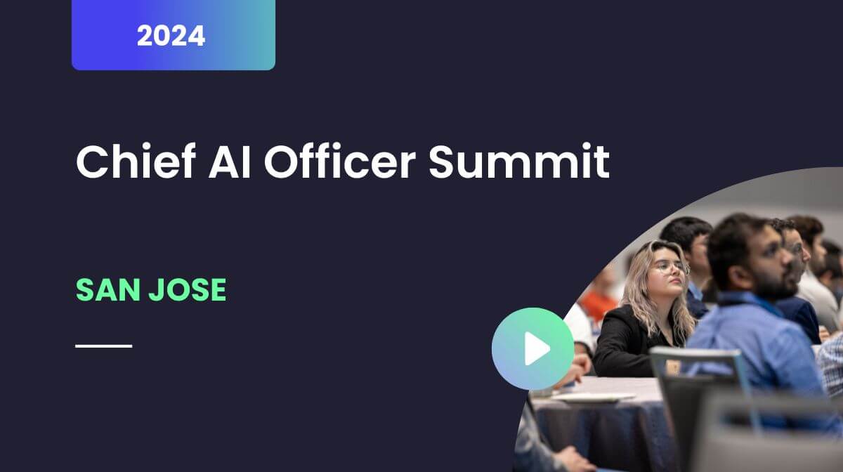 Chief AI Officer Summit, San Jose, April 2024