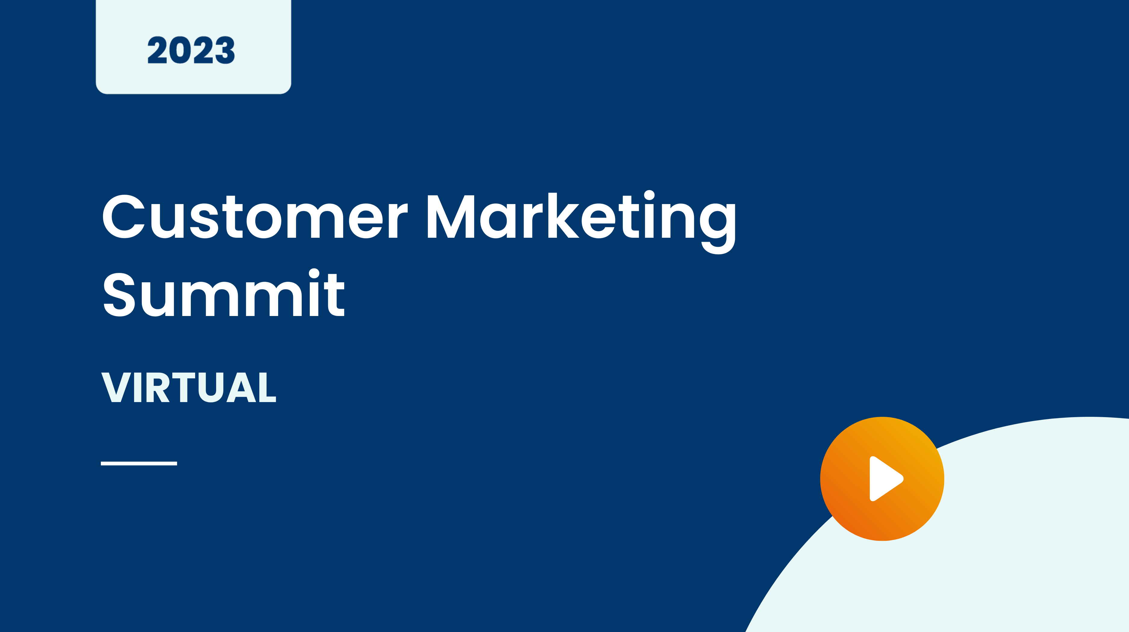 Customer Marketing Summit April 2023