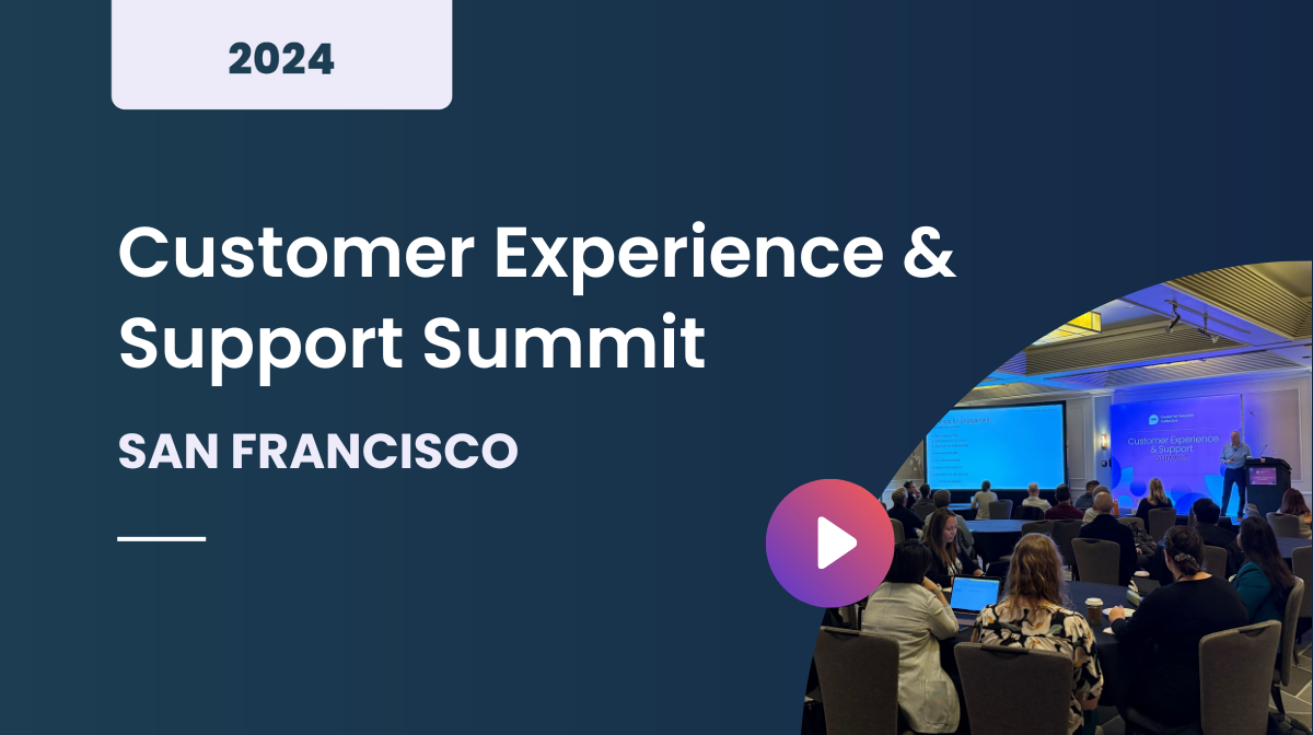 Customer Experience & Support Summit San Francisco2024