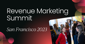 Revenue Marketing Summit San Francisco September 2023