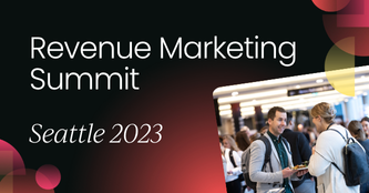 Revenue Marketing Summit Seattle June 2023