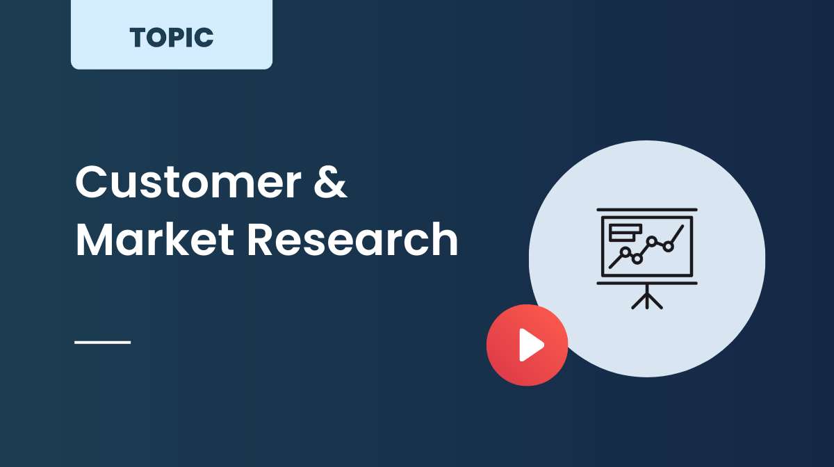 Customer & Market Research