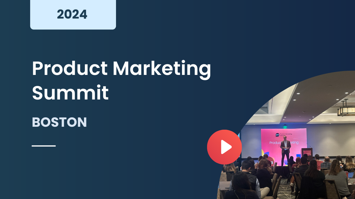 Product Marketing Summit Boston 2024