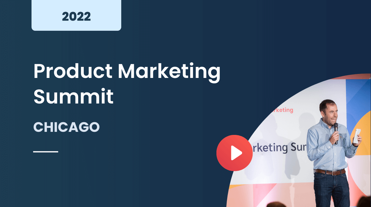 Product Marketing Summit Chicago 2022