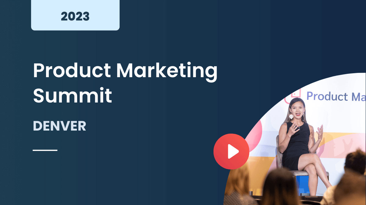 Product Marketing Summit Denver 2023