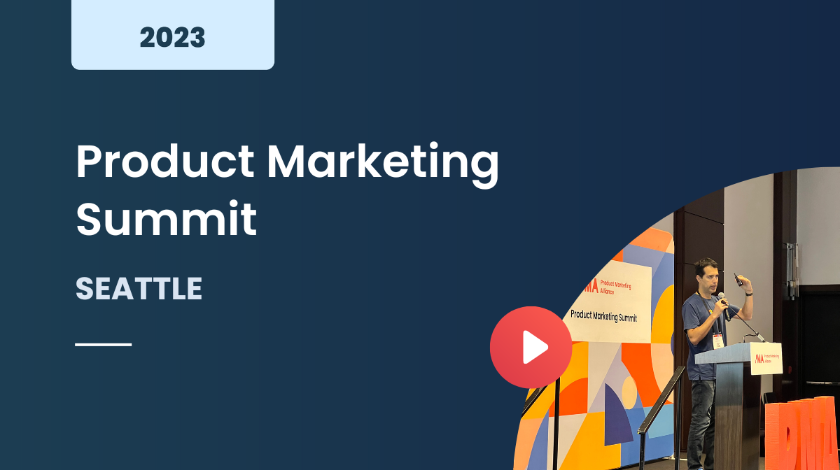 Product Marketing Summit Seattle 2023