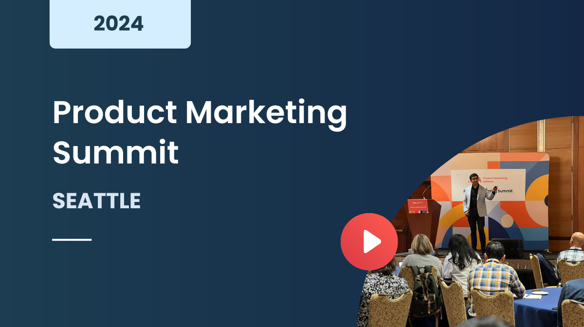 Product Marketing Summit Seattle 2024