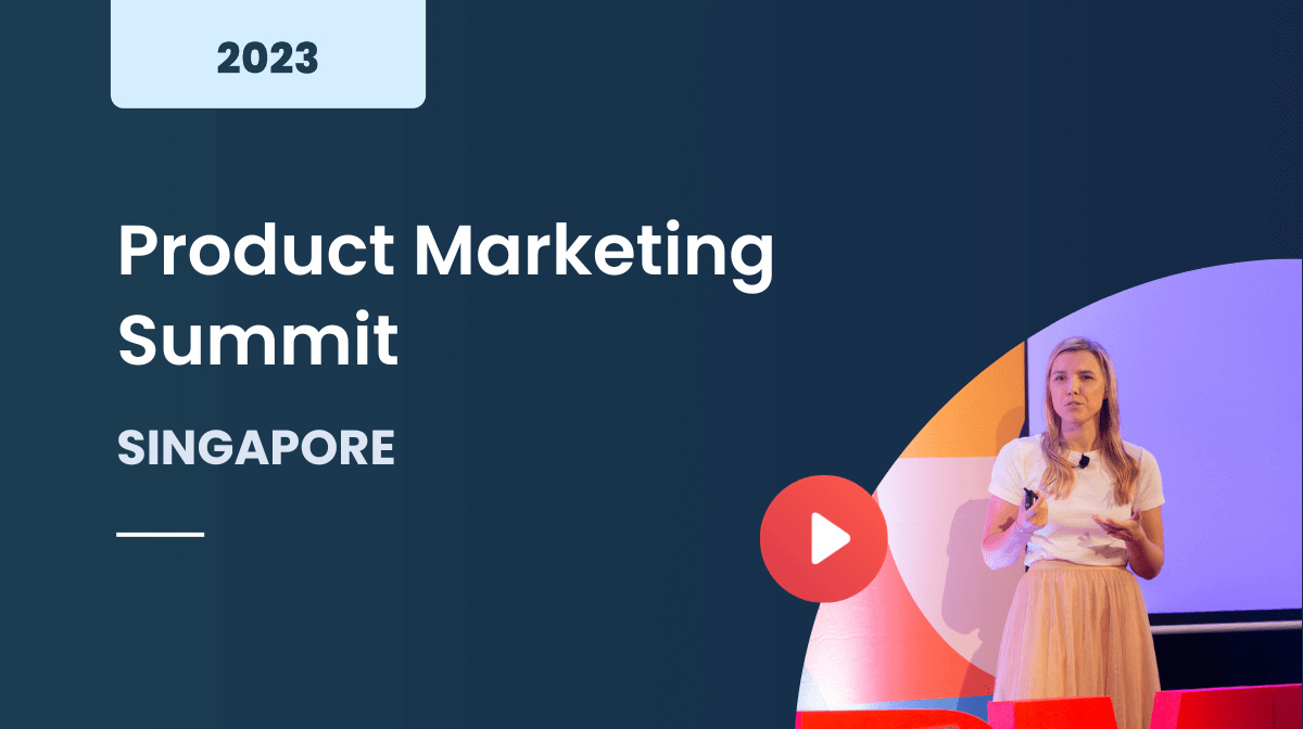 Product Marketing Summit Singapore 2023