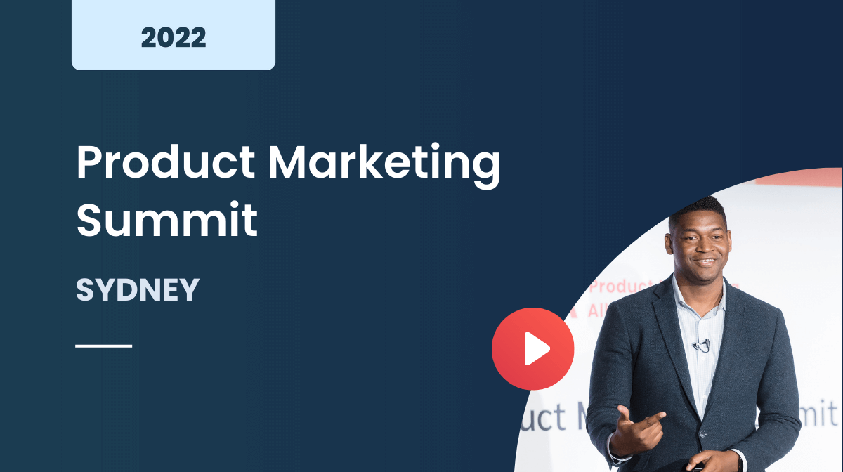 Product Marketing Summit Sydney 2022