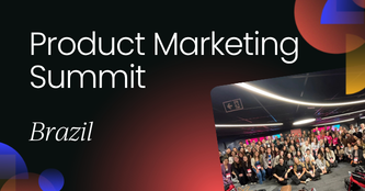 Product Marketing Summit Brazil 2026