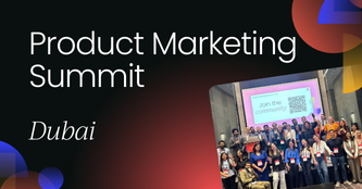 Product Marketing Summit | Dubai, 2025