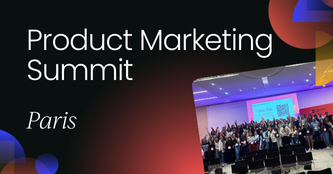 Product Marketing Summit | Paris, 2025