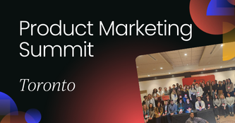 Product Marketing Summit Toronto 2024