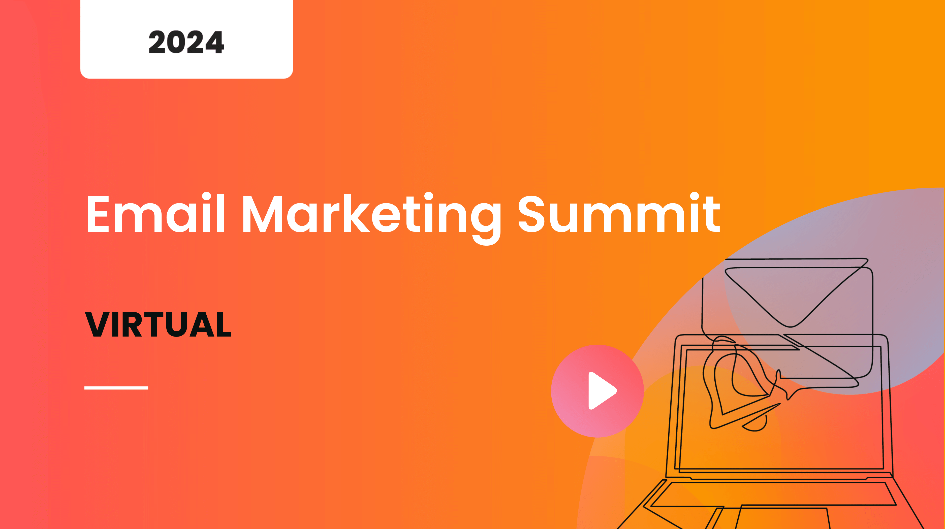 Email Marketing Virtual Summit 2024